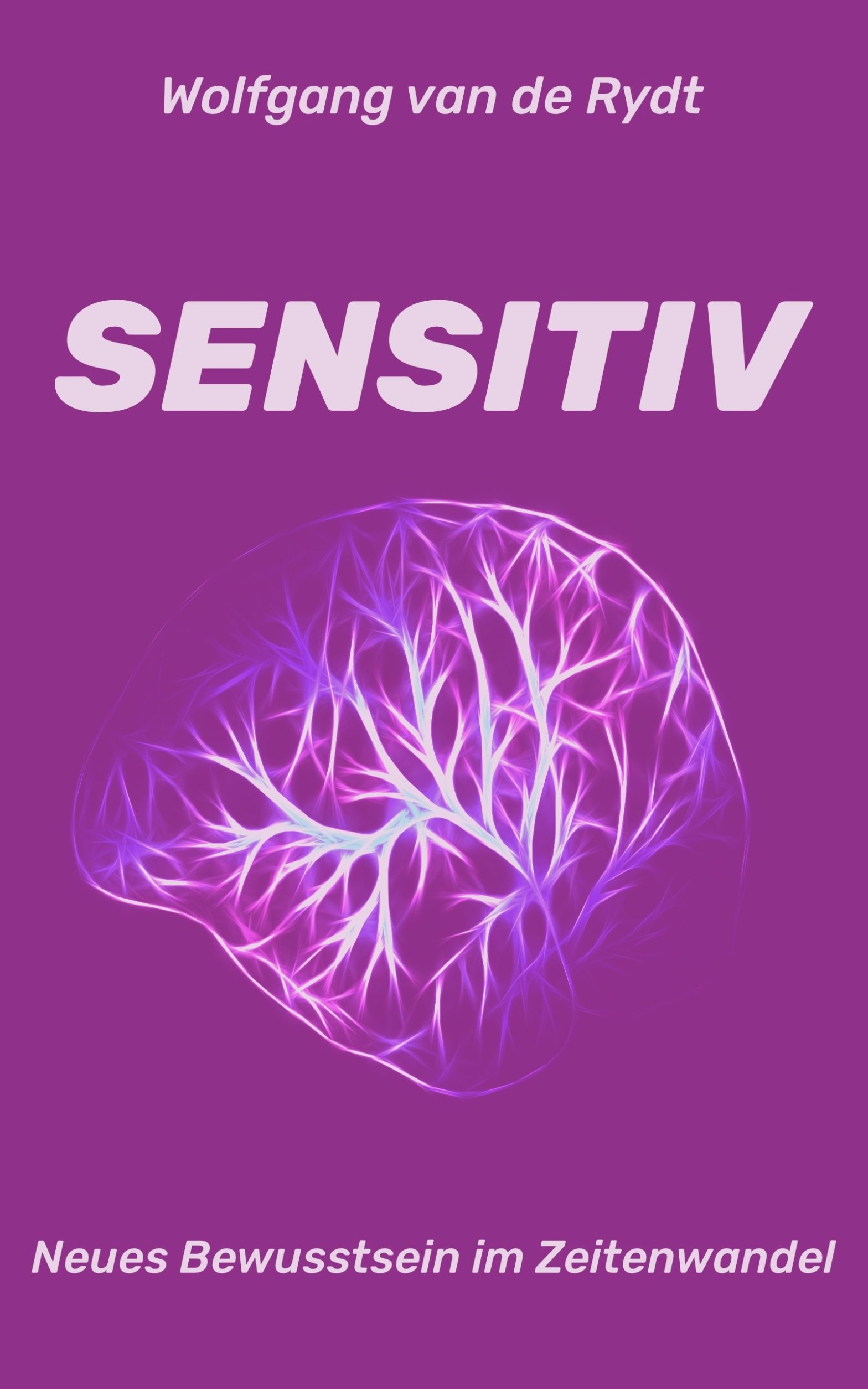 Sensitiv – Neues Bewusstsein im Zeitenwandel