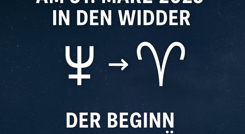 🔮 Neptun wechselt am 31. März 2025 in den Widder – Der Beginn einer neuen Ära